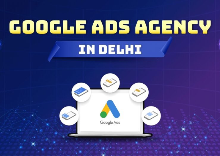 Google Ads Agency in Delhi