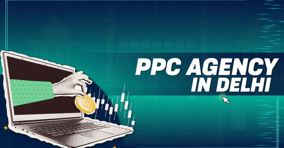 PPC Agency in Delhi